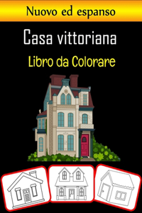Casa Vittoriana Libro da Colorare