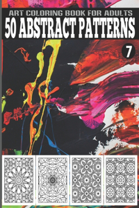 50 Abstract Patterns Art Coloring Book for Adults Vol.7