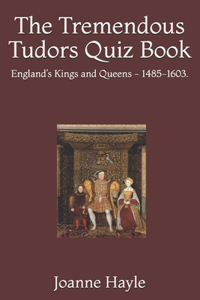 Tremendous Tudors Quiz Book