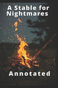 A Stable for Nightmares Annotated