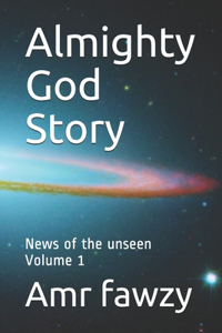 Almighty God Story