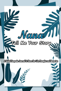 Nana Tell Me Your Story