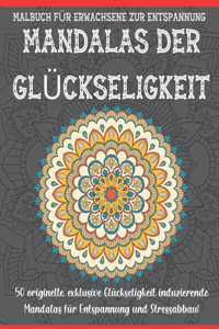Mandalas Der Glückseligkeit Malbuch Für Erwachsene Zur Entspannung