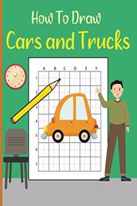 How To Draw Cars and Trucks