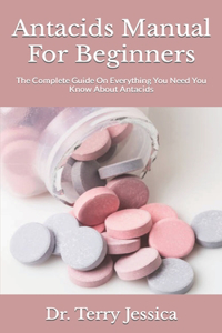 Antacids Manual For Beginners