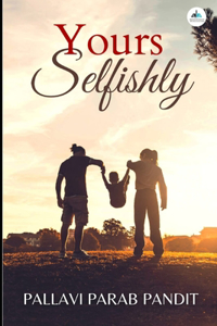 Yours Selfishly