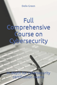 Full Comprehensive Course on Cybersecurity