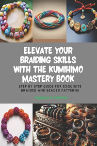 Elevate Your Braiding Skills with the KUMIHIMO Mastery Book