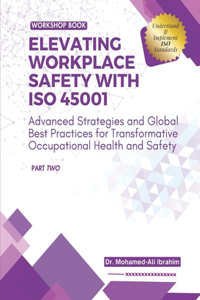 Elevating Workplace Safety with ISO 45001