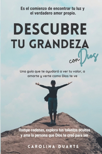 Descubre tu grandeza con Dios
