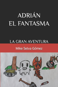 Adrián el fantasma