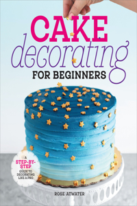 Cake Decorating for Beginners