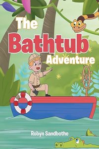 Bath Tub Adventure