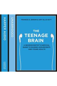 The Teenage Brain