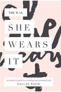 The Way She Wears It