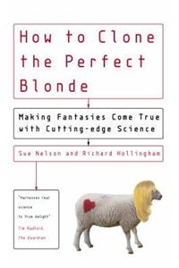 How To Clone The Perfect Blonde
