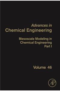 Mesoscale Modeling in Chemical Engineering Part I: Volume 46