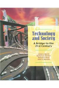 Technology and Society: A Bridge to the 21st Century