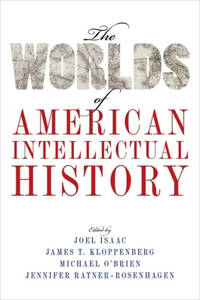 Worlds of American Intellectual History