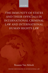 Immunities of States and Their Officials in International Criminal Law