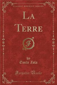 La Terre (Classic Reprint)