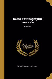 Notes d'ethnographie musicale; Volume 2