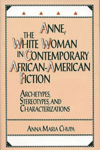 Anne, the White Woman in Contemporary African-American Fiction