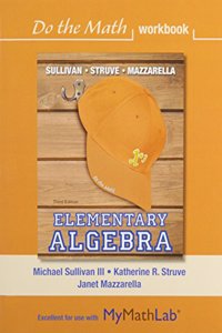 Elementary Algebra Do the Math Workbook Plus Mylab Math -- Access Card Package