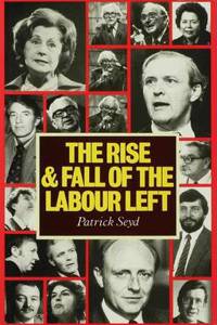 Rise and Fall of the Labour Left