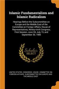 Islamic Fundamentalism and Islamic Radicalism