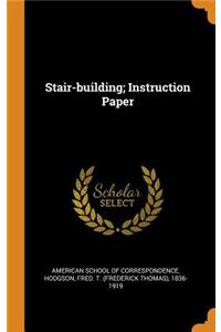 Stair-building; Instruction Paper