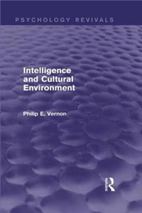 Intelligence and Cultural Environment (Psychology Revivals)