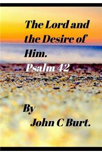 The Lord and the Desire of Him.