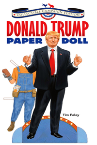 Donald Trump Paper Doll Collectible Campaign Edition