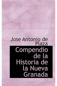 Compendio de La Historia de La Nueva Granada