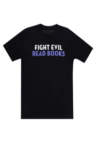 Fight Evil, Read Books: Text Only Design Unisex T-Shirt Small