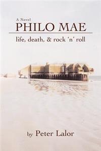 Philo Mae: Life, Death, & Rock 'n' Roll