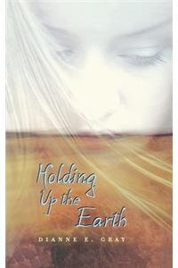 Holding Up the Earth