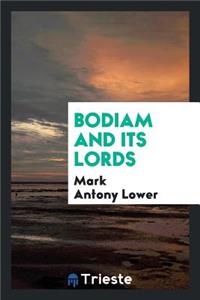 Bodiam and Its Lords ...