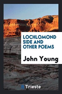 Lochlomond Side and Other Poems
