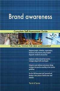 Brand awareness Complete Self-Assessment Guide