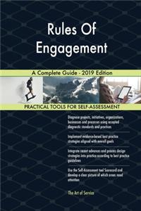 Rules Of Engagement A Complete Guide - 2019 Edition