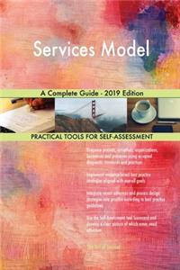 Services Model A Complete Guide - 2019 Edition