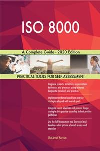 ISO 8000 A Complete Guide - 2020 Edition