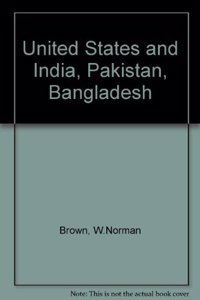 United States and India, Pakistan, Bangladesh