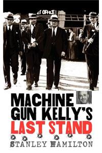 Machine Gun Kelly's Last Stand