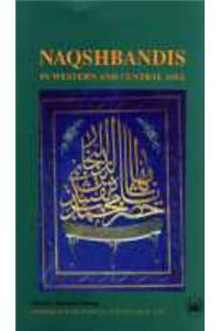 The Naqshbandis in Western and Central Asia