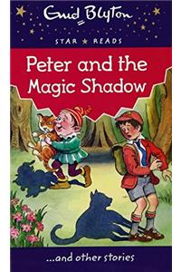 Peter and the Magic Shadow (Enid Blyton: Star Reads Series 3)