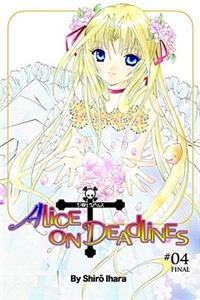 Alice On Deadlines: Vol 4