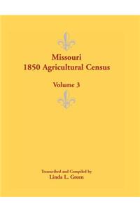 Missouri 1850 Agricultural Census: Volume 3